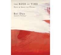 The Rose of Time: New & Selected Poems