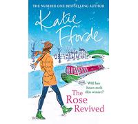 The Rose Revived: The feel-good escapist romcom from the Sunday Times bestselling author