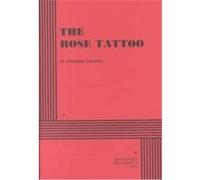 The Rose Tattoo Tennessee Williams (Auteur)