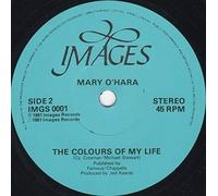 The Rose / The Colours Of My Life - Mary O'Hara 7" 45