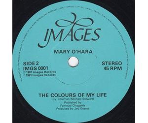 The Rose / The Colours Of My Life - Mary O'Hara 7" 45