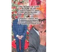 The Roses Of Love Bloom In My Christianity And Neurosurgery Patients