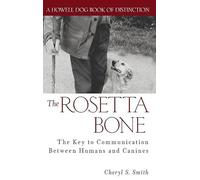 The Rosetta Bone: The Key to Communication Between Humans and Canines