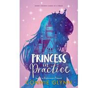 The Rosewood Chronicles #2: Princess in Practice