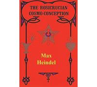 The Rosicrucian Cosmo Conception