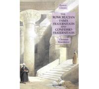 The Rosicrucian Fama Fraternitatis and Confessio Fraternitatis – Esoteric Classics
