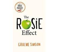 The Rosie Effect Simsion, Graeme (Auteur)