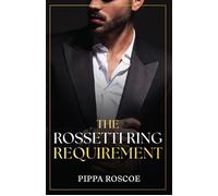 The Rossetti Ring Requirement (Filthy Rich Italians, Book 2) (Mills & Boon Modern) - Pippa Roscoe - Mills & Boon Modern - ebook (ePub) - Livre