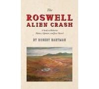The Roswell Alien Crash: A Study In Behavior History, Opinion, And Jesse Marcel Paperback Book By Robert Hartman