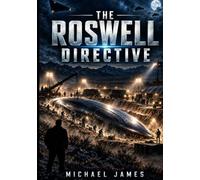 The Roswell Directive Illustrated: The Full Disclosure Series