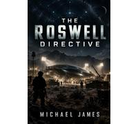 The Roswell Directive Illustrated: The Full Disclosure Series