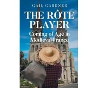 The Rote Player: Coming of Age in Medieval France