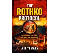 THE ROTHKO PROTOCOL: A Psychological Art Crime Thriller About Forgery, Power, and Perception