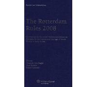 The Rotterdam Rules 2008: Commentary To The United Nations Convention On Contracts For The International Carriage Of Goods Wholly Or Partly By S
