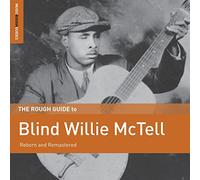 The Rough Guide to Blind Willie McTell Reborn and Remastered