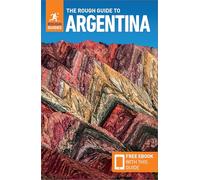 Rough Guides – The Rough Guide to Argentina – Guide de voyage avec ebook