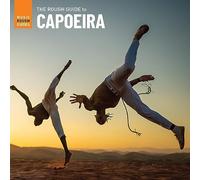 The Rough Guide To Capoeira