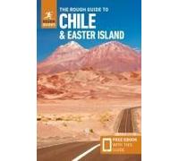 The Rough Guide To Chile & Easter Island: Travel Guide With Ebook