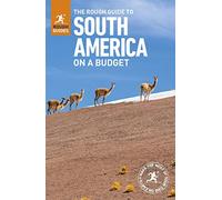 The Rough Guide to South America on a Budget