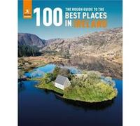The Rough Guide to the 100 Best Places in Ireland