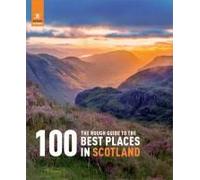 The Rough Guide To The 100 Best Places In Scotland