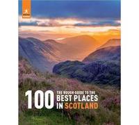 The Rough Guide to the Best Places in Scotland