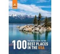 The Rough Guide To The 100 Best Places In The Usa