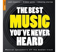 The Rough Guide to the Best Music You've Never Heard