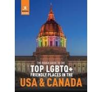 The Rough Guide To The Top Lgbtq+ Friendly Places In The Usa And Canada