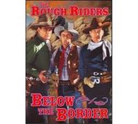 The Rough Riders: Below the Border - DVD Zone 1 G