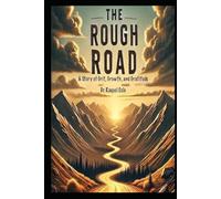 The Rough Road: A Story of Grit, Growth, and Gratitude