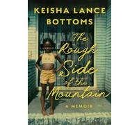The Rough Side of the Mountain A Memoir - Keisha Lance Bottoms - Mariner Books - ebook (ePub) - Livre