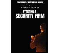 The Rough Start Guide to Starting an Enforcement Agency: From Parking Tickets to Billionaires: A Practical Guide for Global Debt Recovery Firms