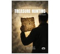 The Rough Start Guide to Treasure Hunting