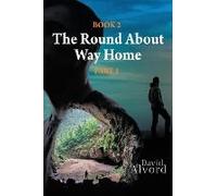 The Round About Way Home