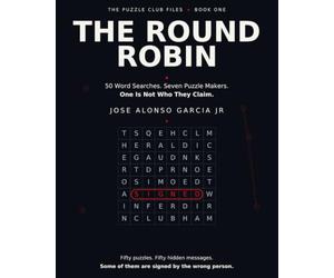 The Round Robin: 50 Word Searches. Seven Puzzle Makers. One Is Not Who They Claim.