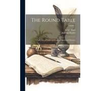 The Round Table: A Collection Of Essays On Literature, Men, And Manners; Volume 2