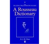 The Rousseau Dictionary, The Blackwell Philosopher Dictionaries N.J.H. Dent (Auteur)
