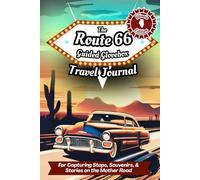 The Route 66 Guided Glovebox Travel Journal Illinois Edition: For Capturing Stops, Souvenirs, & Stories on the Mother Road