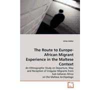 The Route To Europe-African Migrant Experience In The Maltese Context