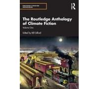The Routledge Anthology Of Climate Fiction