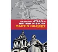 The Routledge Atlas Of British History