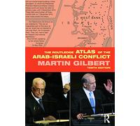 The Routledge Atlas of the Arab-Israeli Conflict