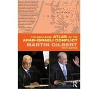 The Routledge Atlas of the ArabIsraeli Conflict by Martin Gilbert Paperback Book Martin Gilbert, (Auteur)