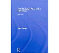 The Routledge Atlas of the Holocaust, Routledge Historical Atlases Martin Gilbert (Auteur)