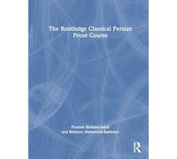The Routledge Classical Persian Prose Course