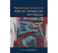 The Routledge Companion To African American Art History