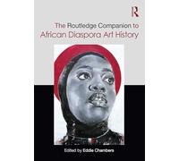 The Routledge Companion to African Diaspora Art History