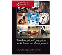 The Routledge Companion To Air Transport Management