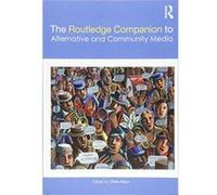 The Routledge Companion to Alternative and Community Media (Routledge Media and Cultural Studies Companions) - [Version Originale] Inconnu (Auteur)